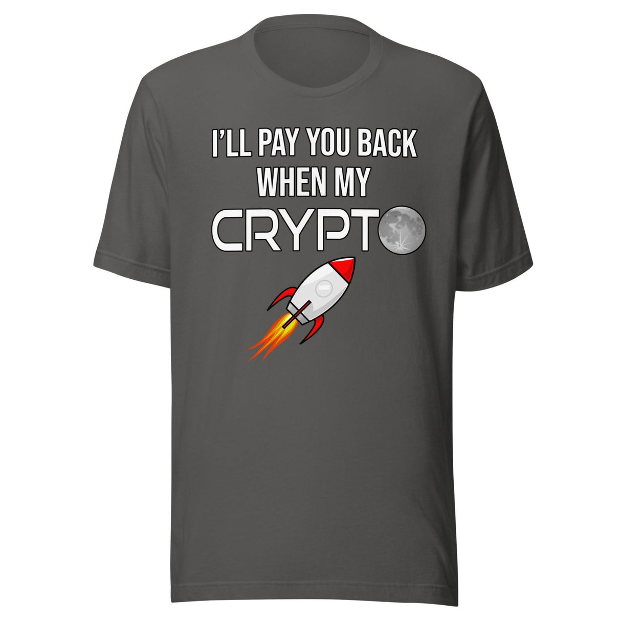 I'll Pay You Back When My Crypto Moons Shirt