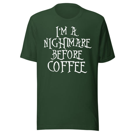 I'm A Nightmare Before Coffee Shirt