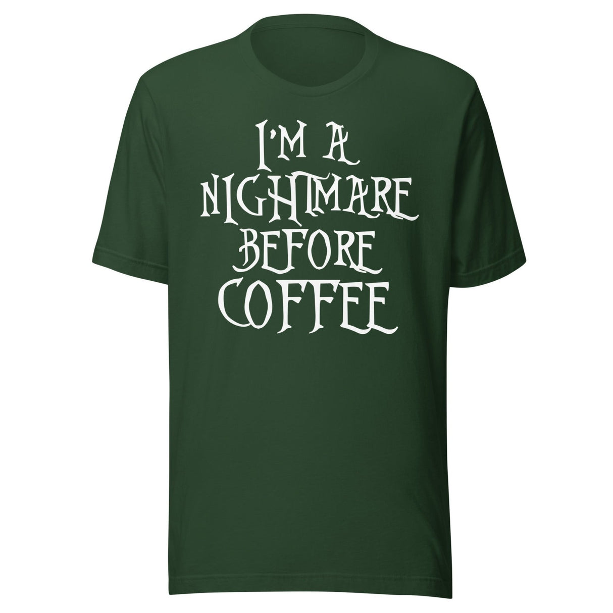 I'm A Nightmare Before Coffee Shirt