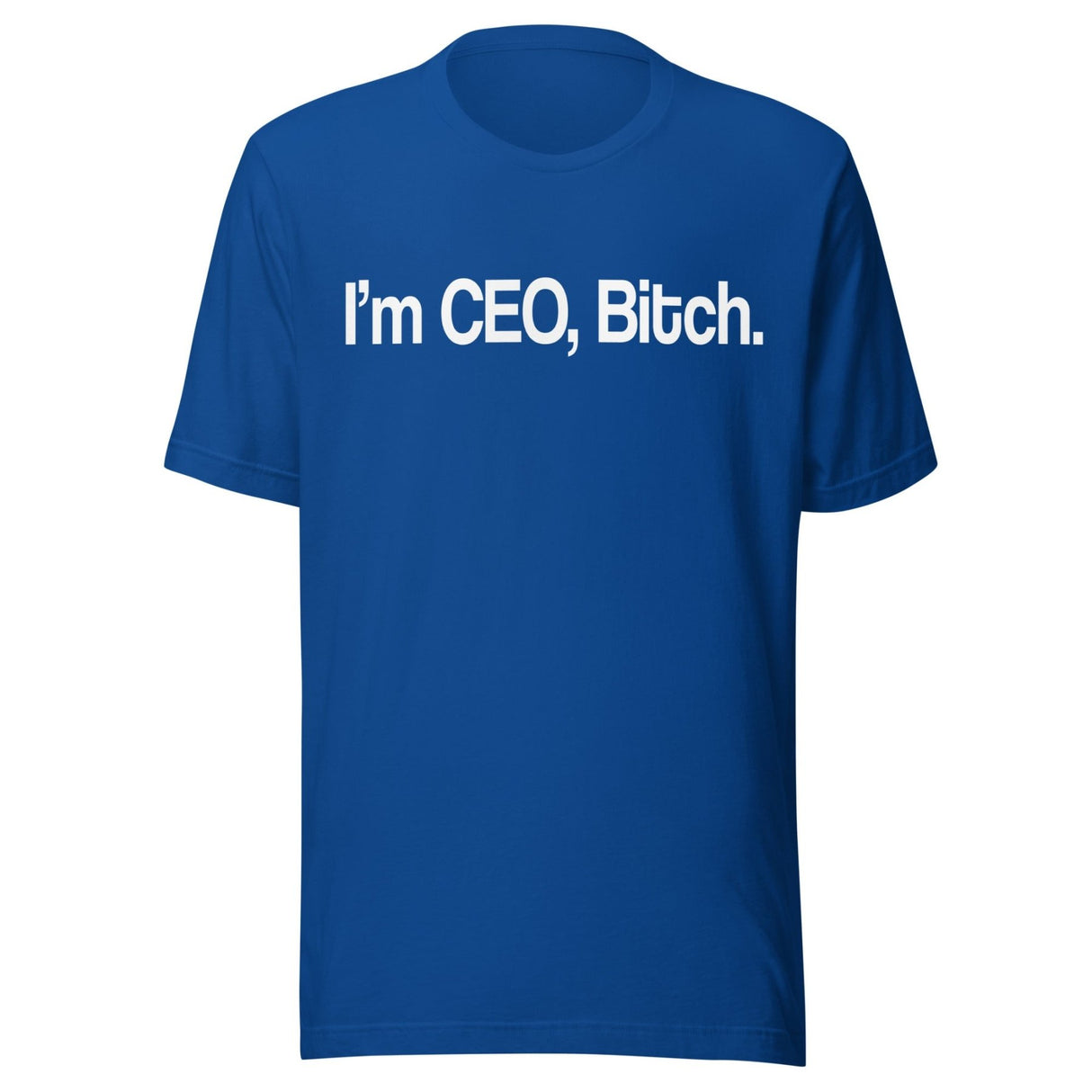 I'm CEO Bitch Shirt