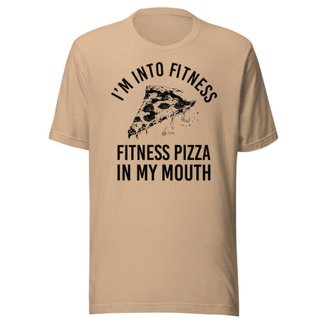 I'm Into Fitness Pizza Shirt