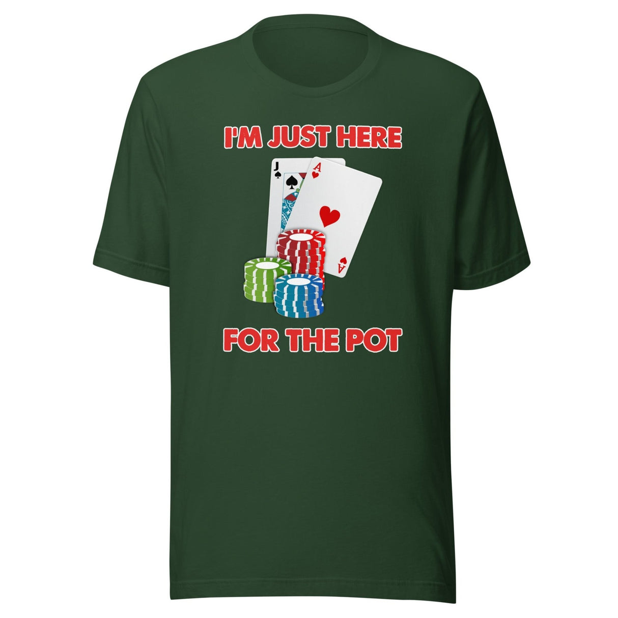 I'm Just Here For The Pot Poker Shirt