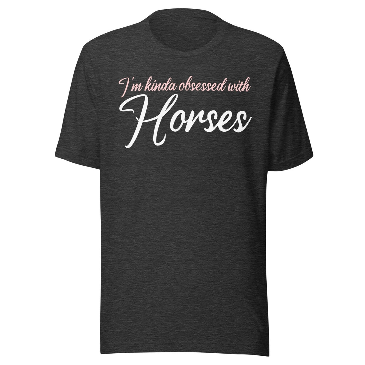 I'm Kinda Obsessed With Horses Shirt