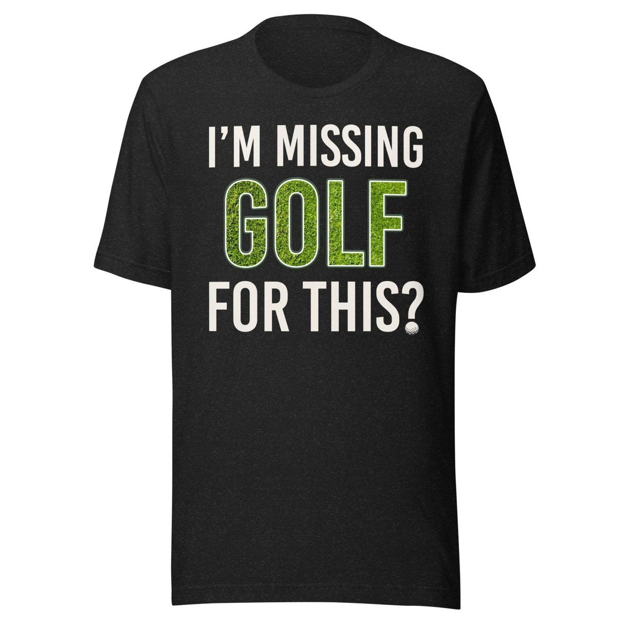 I'm Missing Golf For This Shirt