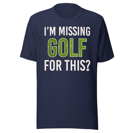 I'm Missing Golf For This Shirt