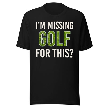 I'm Missing Golf For This Shirt
