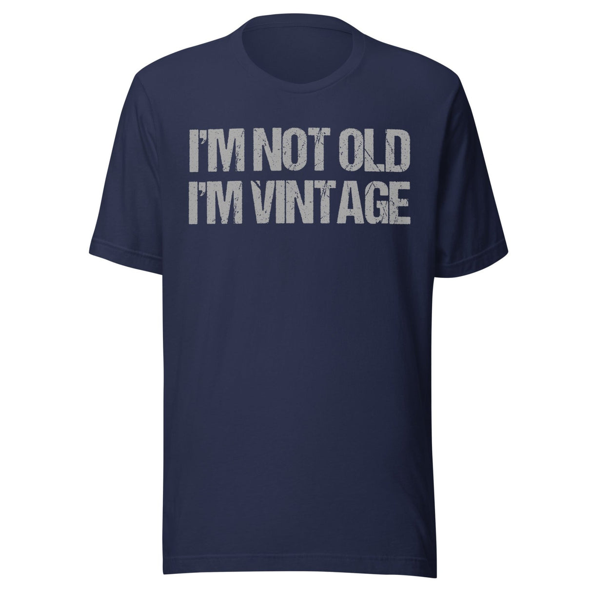I'm Not Old I'm Vintage Shirt