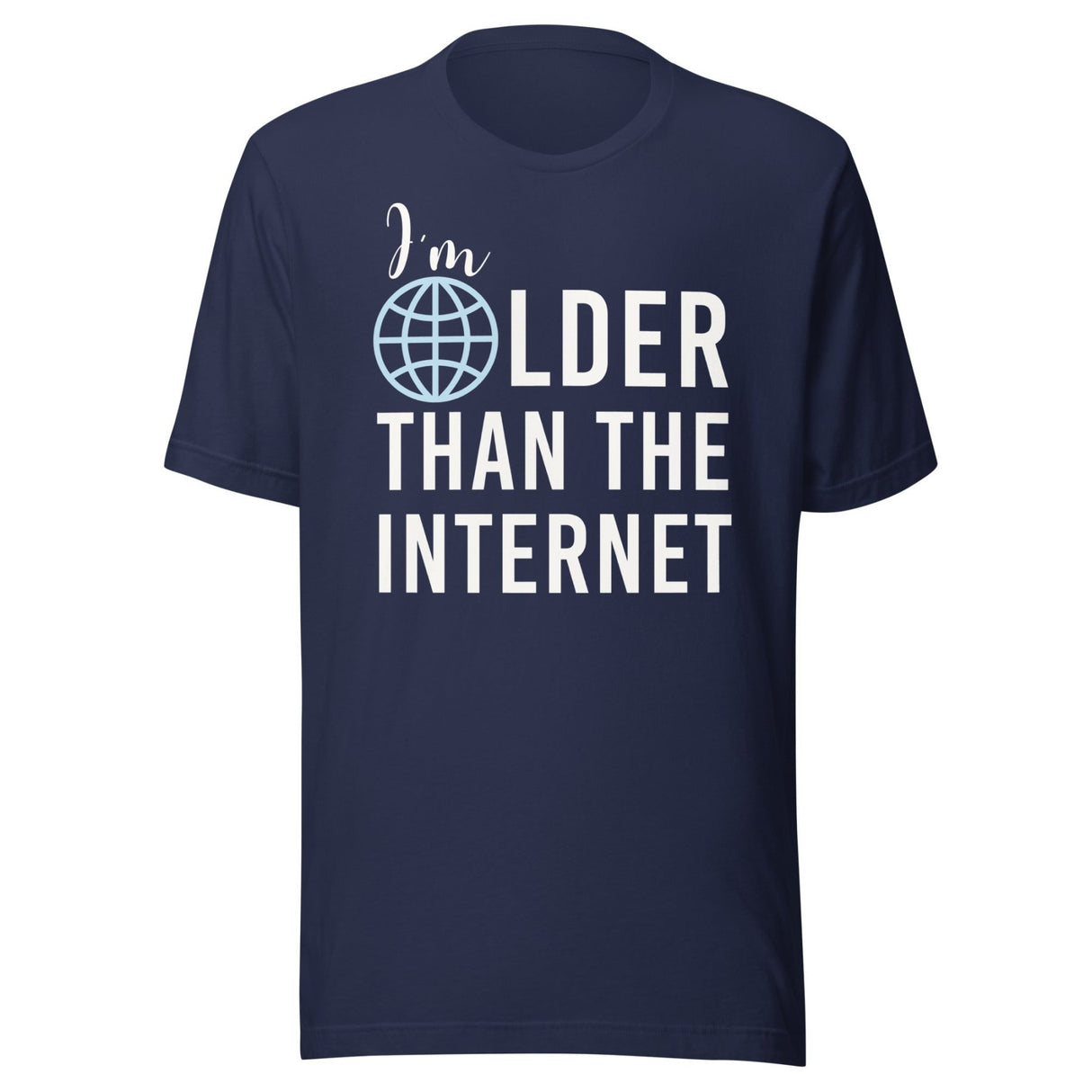 I'm Older Than The Internet Shirt