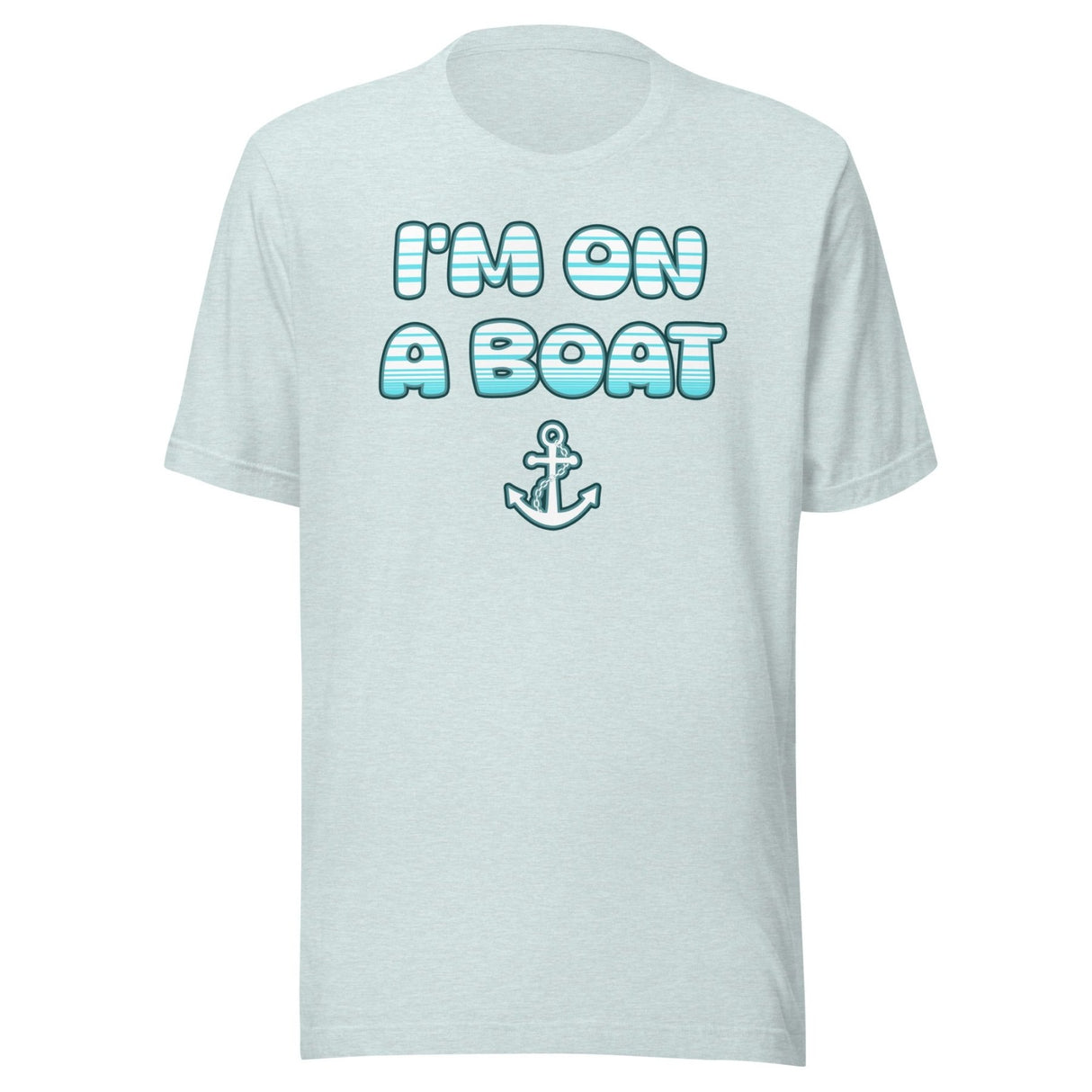 I'm On a Boat Shirt