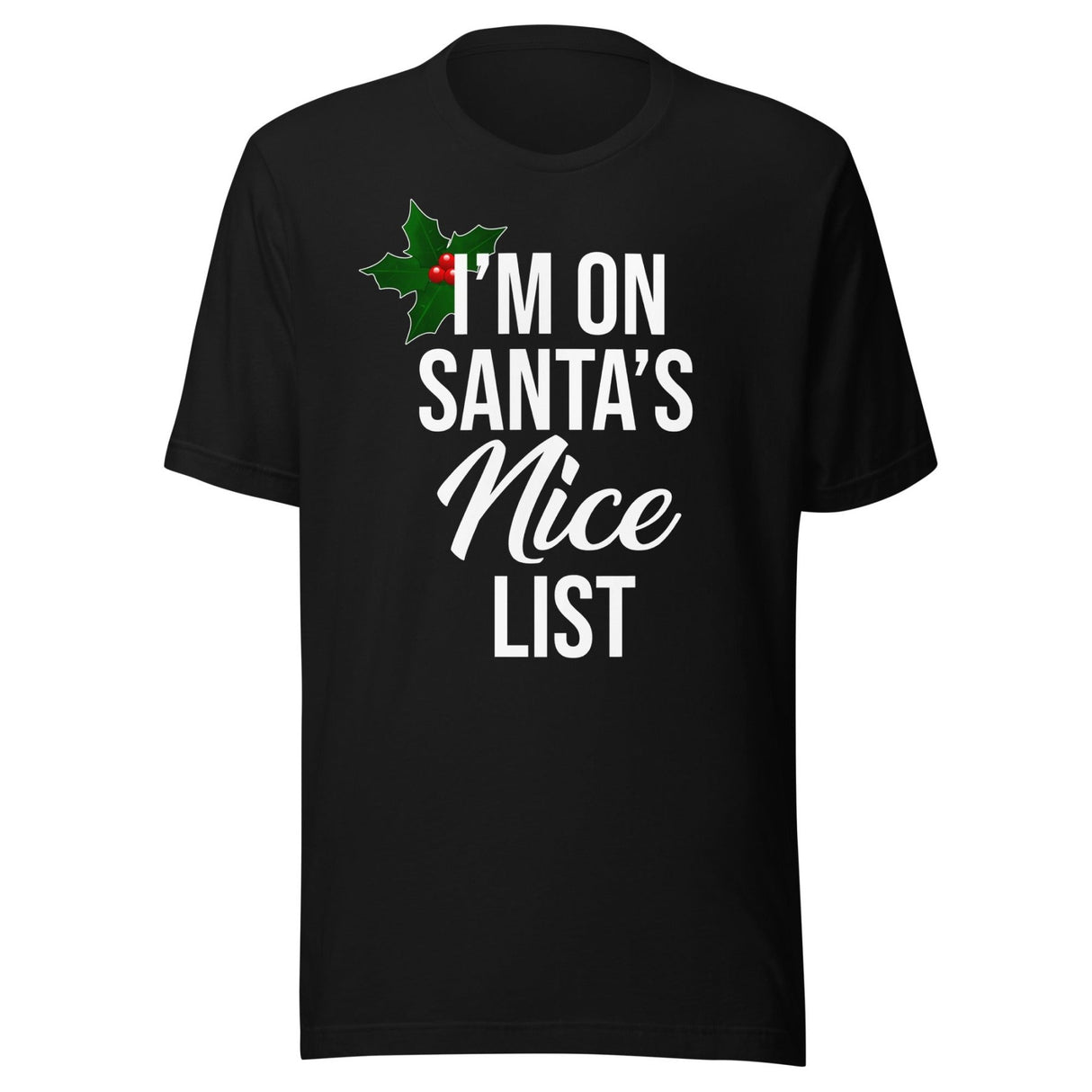 I'm On Santa's Nice List Shirt