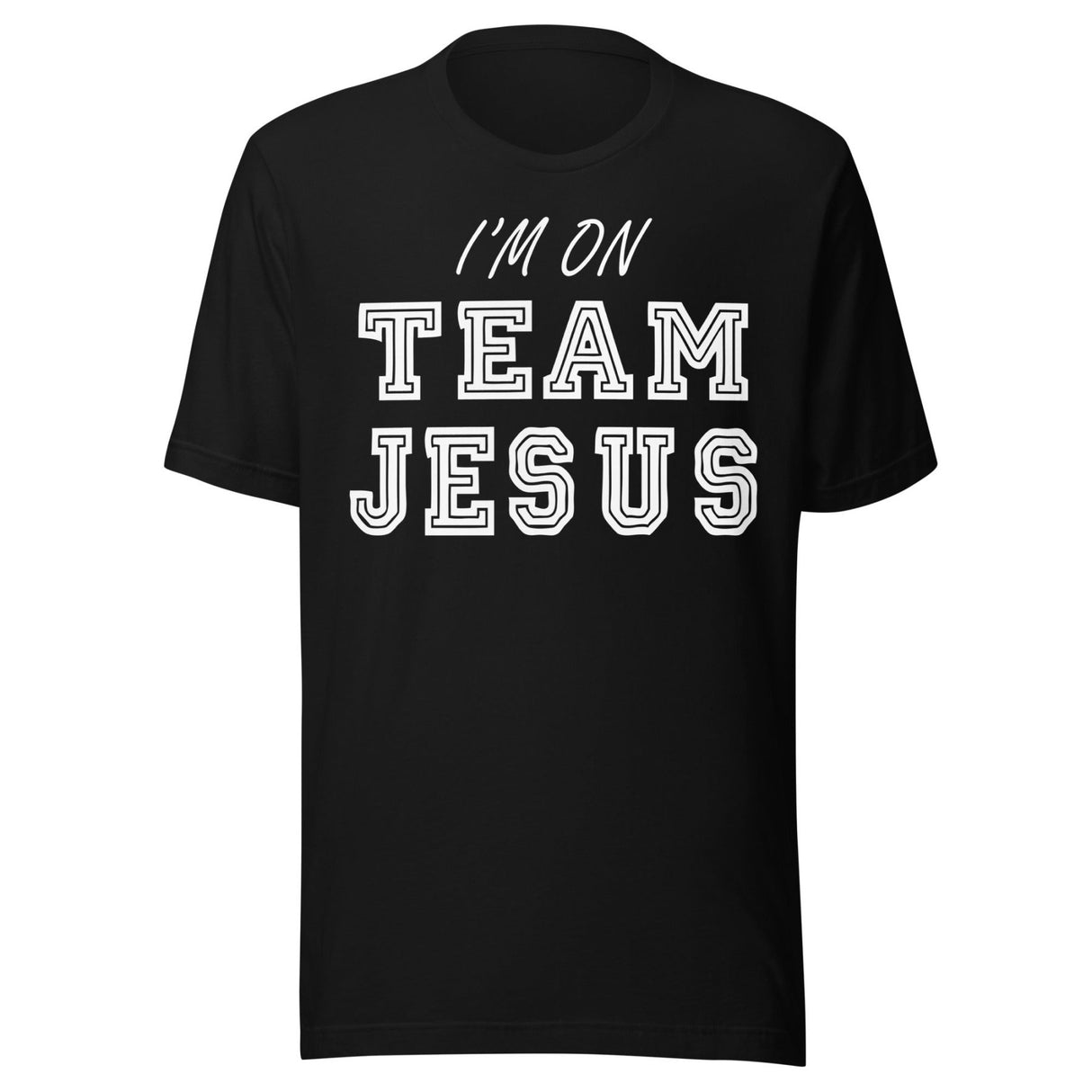 I'm On Team Jesus Shirt