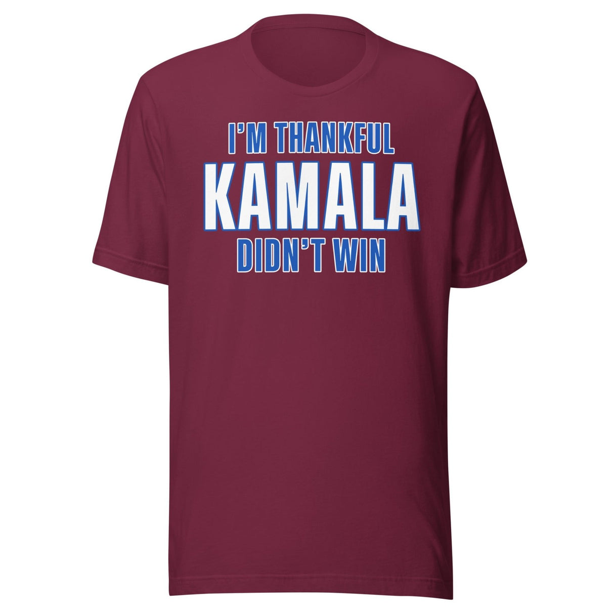 I'm Thankful Kamala Harris Didn't Win Shirt