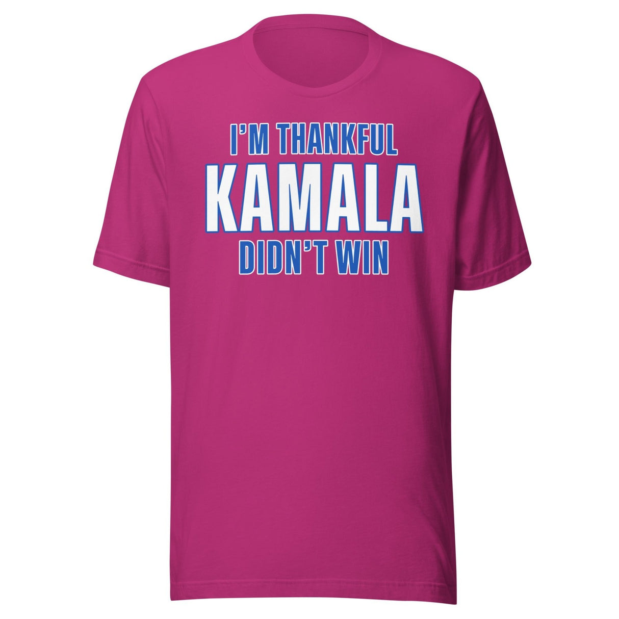 I'm Thankful Kamala Harris Didn't Win Shirt