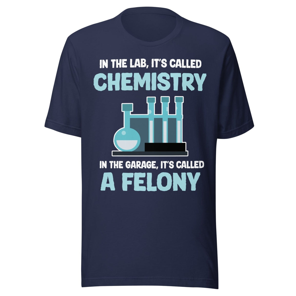 In The Lab It's Called Chemistry Shirt