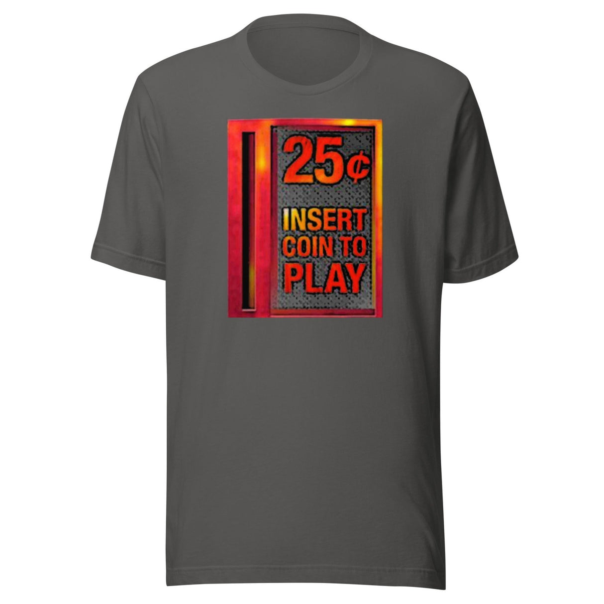 Insert Coin 25 Cents to Play Shirt