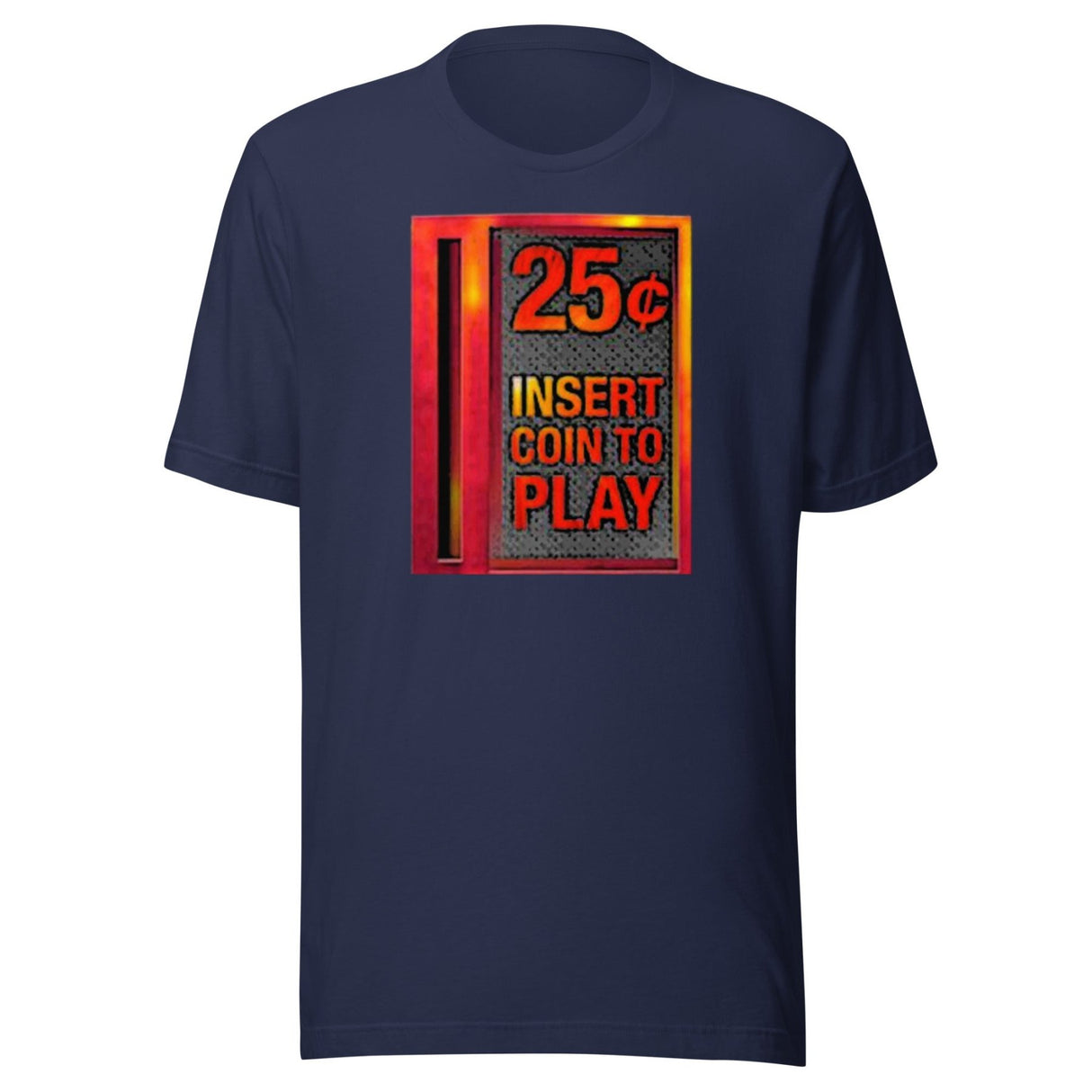 Insert Coin 25 Cents to Play Shirt