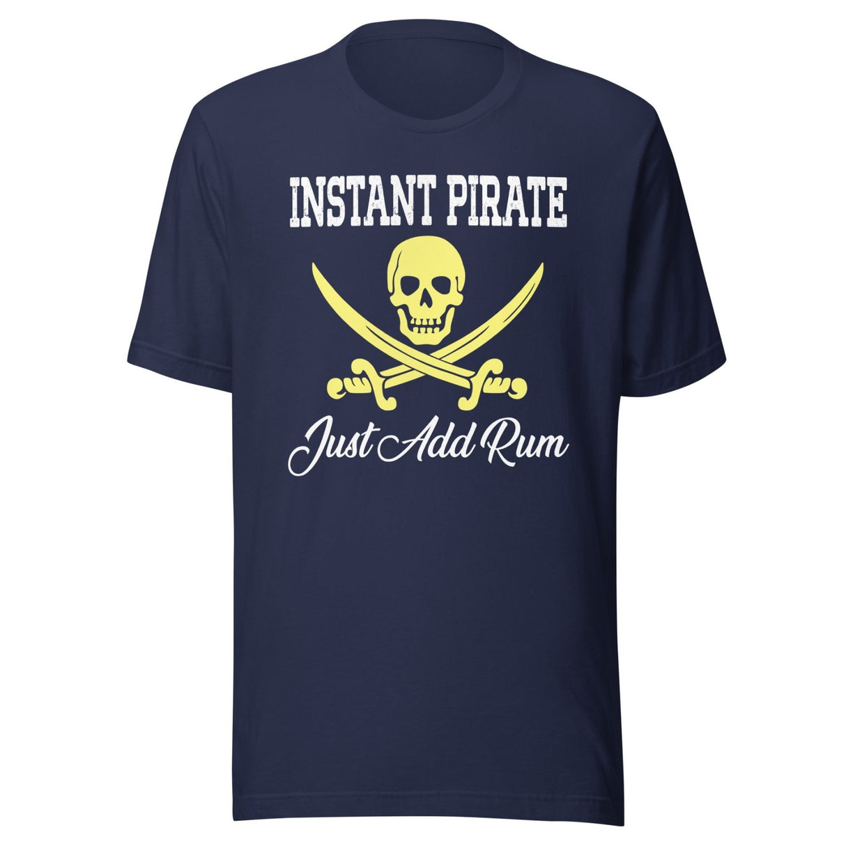 Instant Pirate Just Add Rum Shirt
