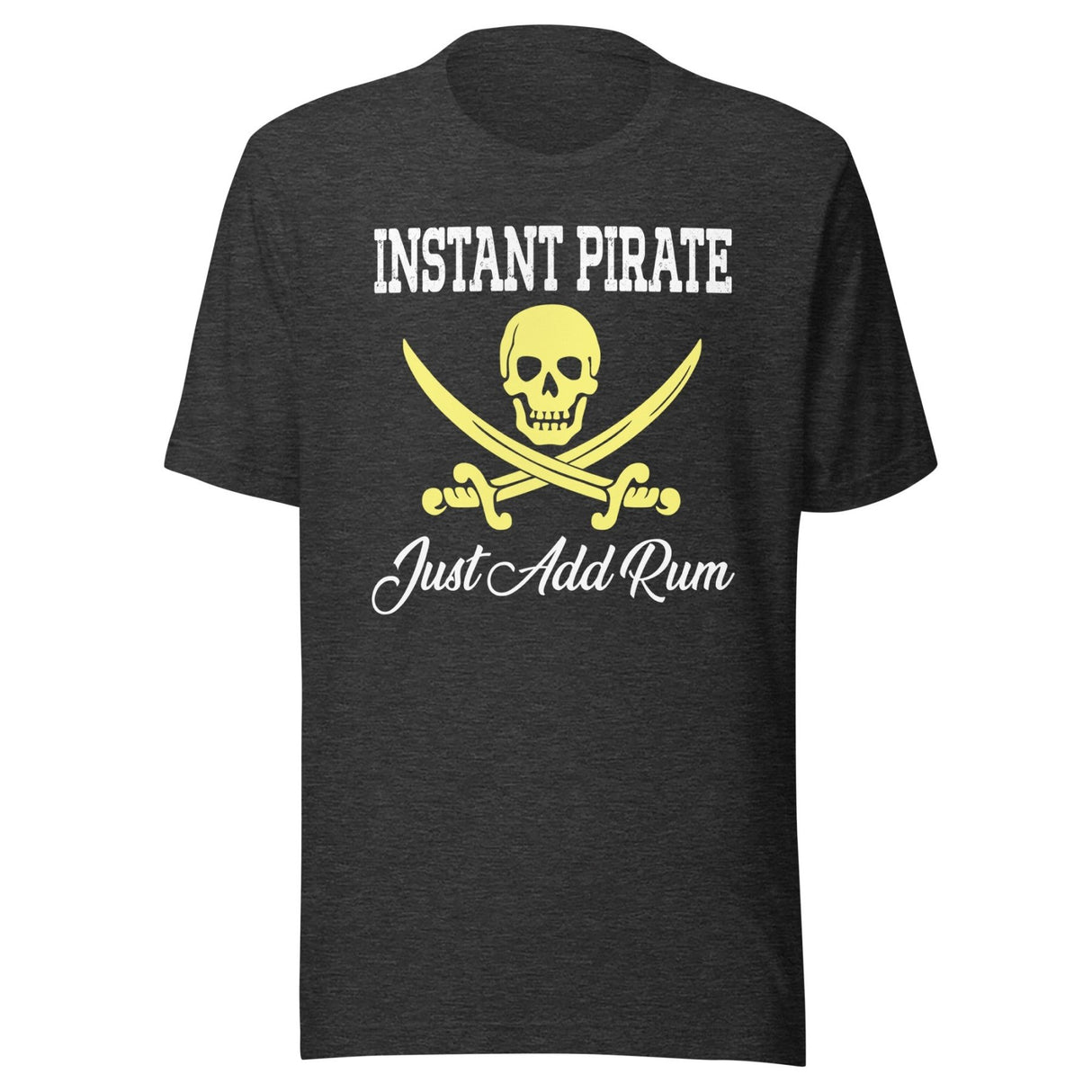 Instant Pirate Just Add Rum Shirt
