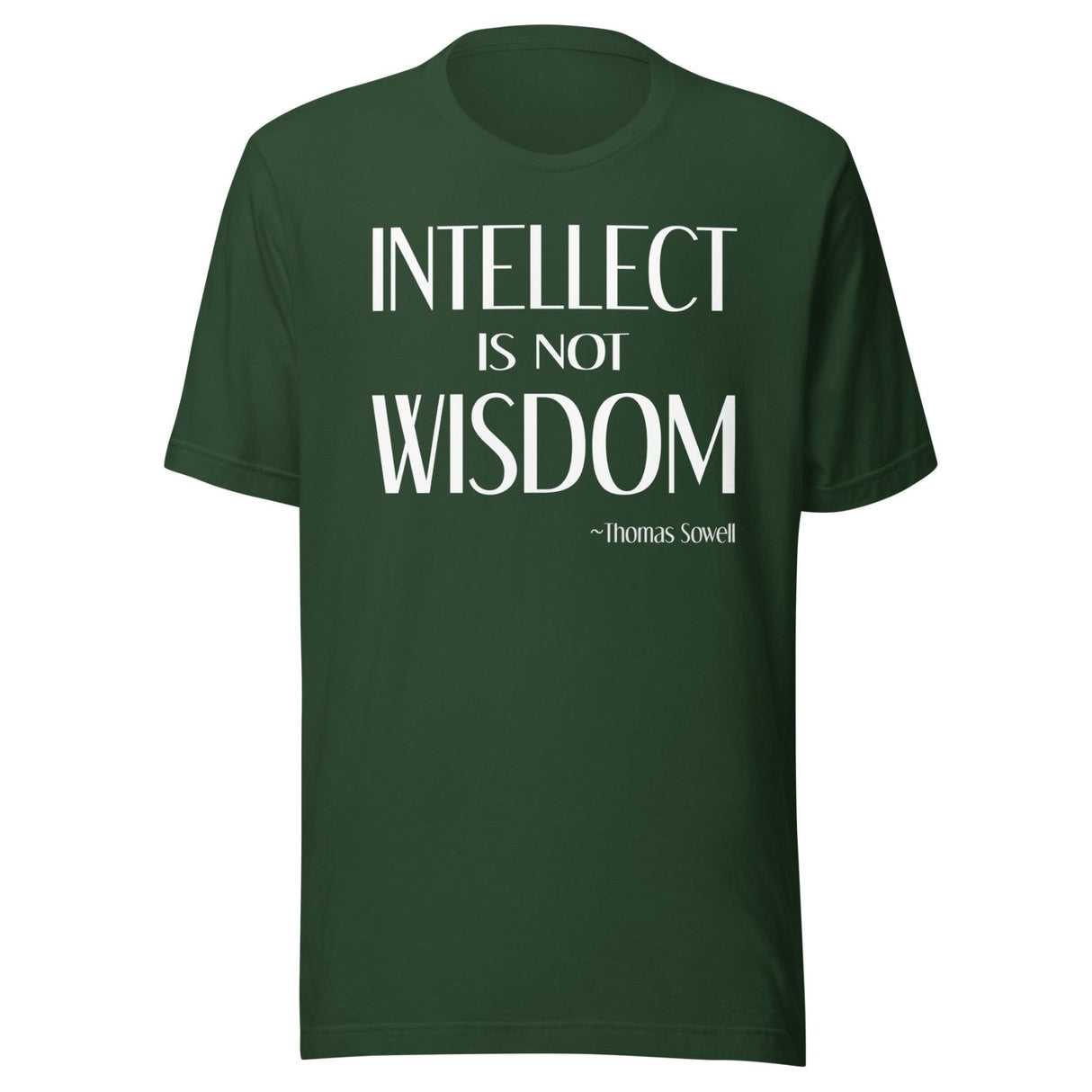 Intellect is Not Wisdom Thomas Sowell Shirt