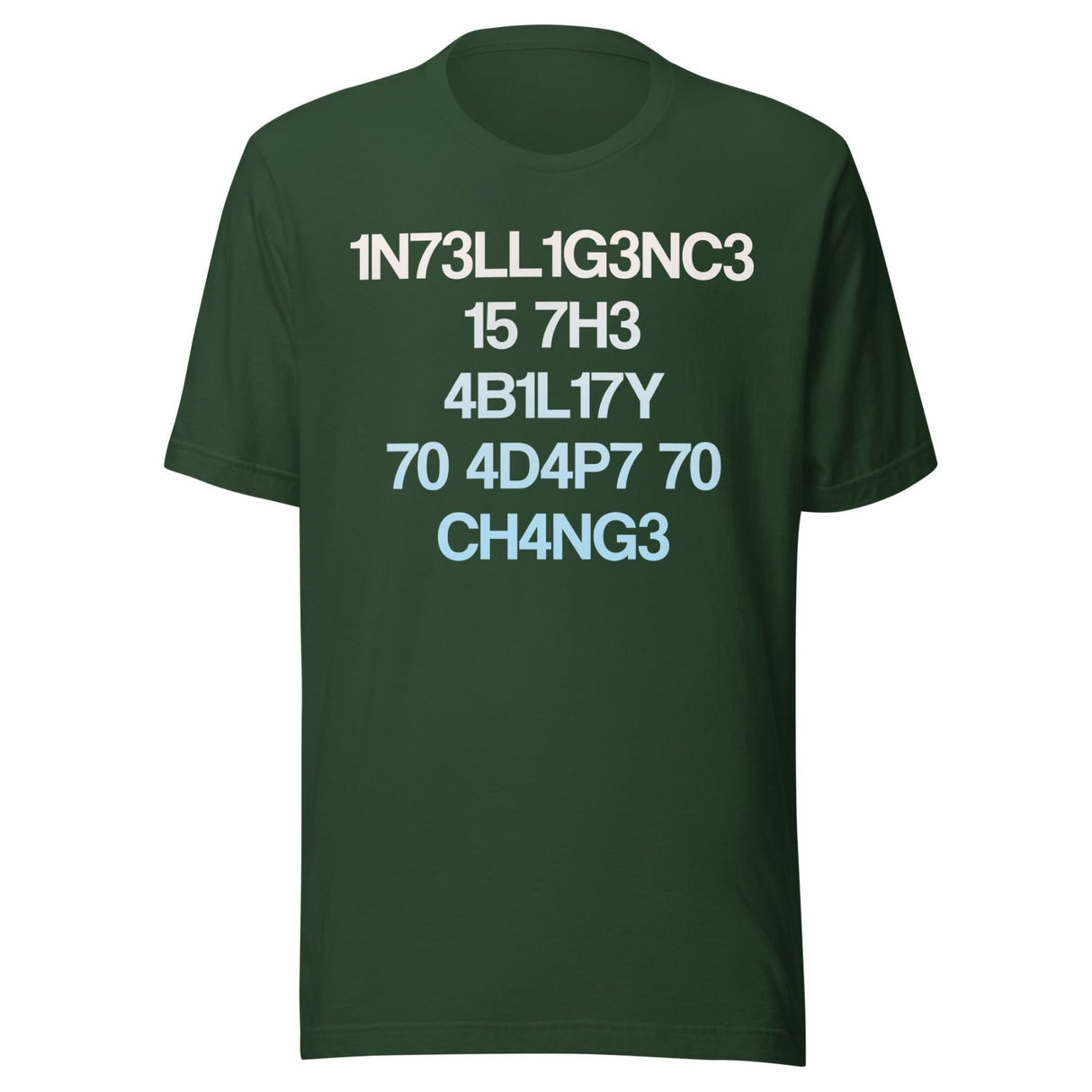 Intelligence Is The Ability To Adapt To Change Shirt