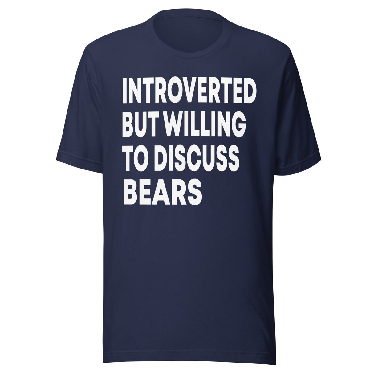 Introverted But Willing To Discuss Bears Shirt
