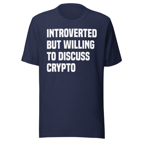 Introverted But Willing To Discuss Crypto Shirt