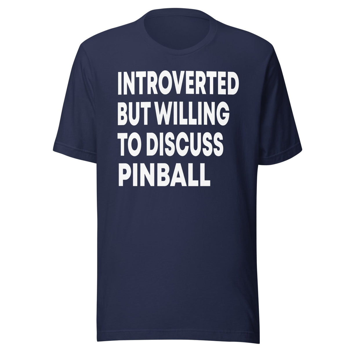 Introverted But Willing To Discuss Pinball Shirt