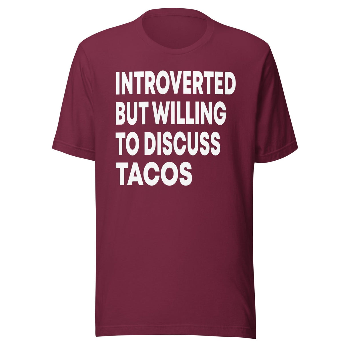 Introverted But Willing To Discuss Tacos Shirt