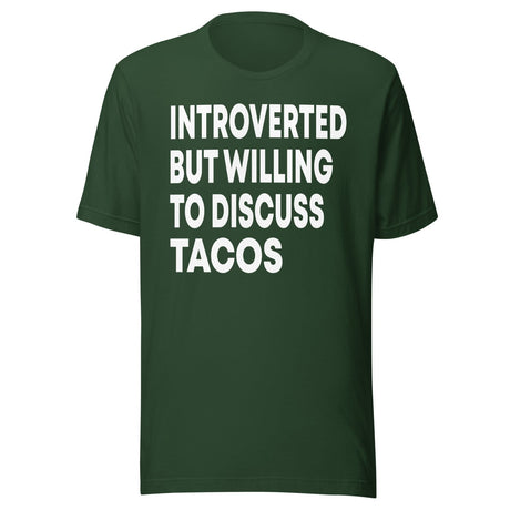 Introverted But Willing To Discuss Tacos Shirt