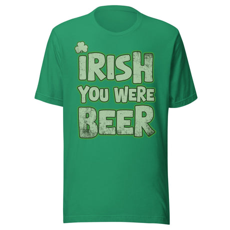 Irish You Were Beer Shirt