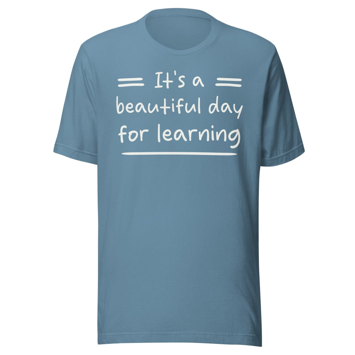 It's a Beautiful Day for Learning Teacher Shirt