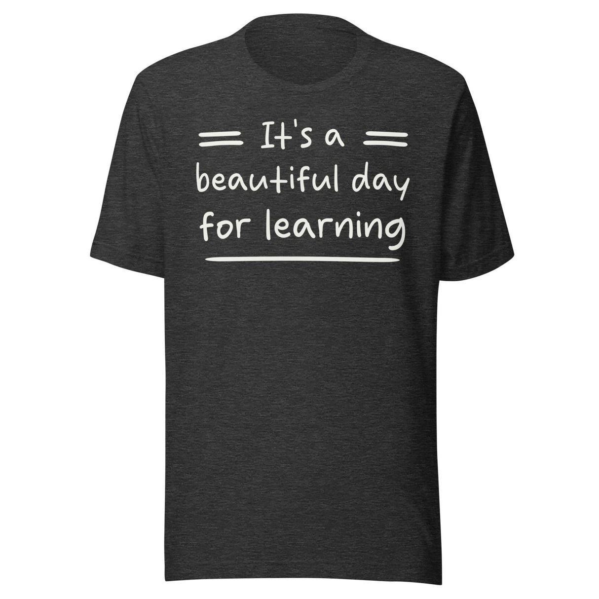 It's a Beautiful Day for Learning Teacher Shirt