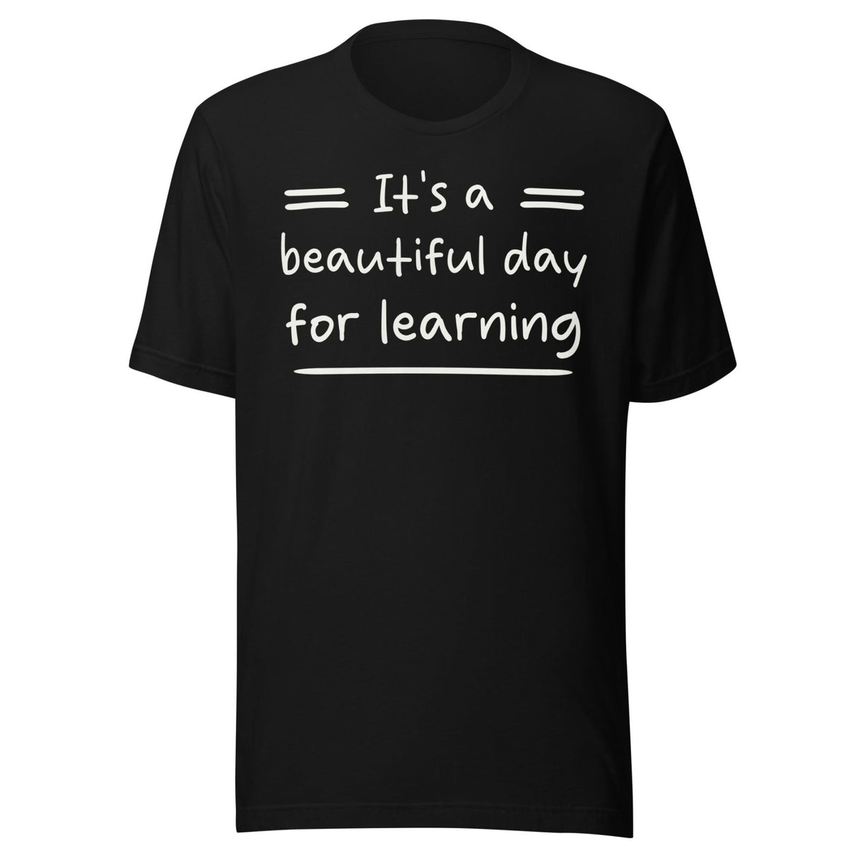 It's a Beautiful Day for Learning Teacher Shirt