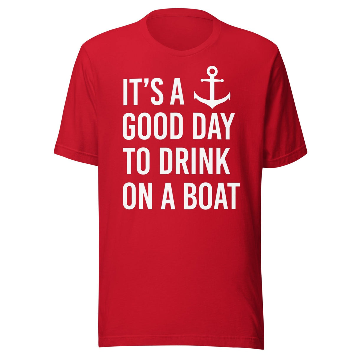 It's a Good Day to Drink on a Boat Shirt
