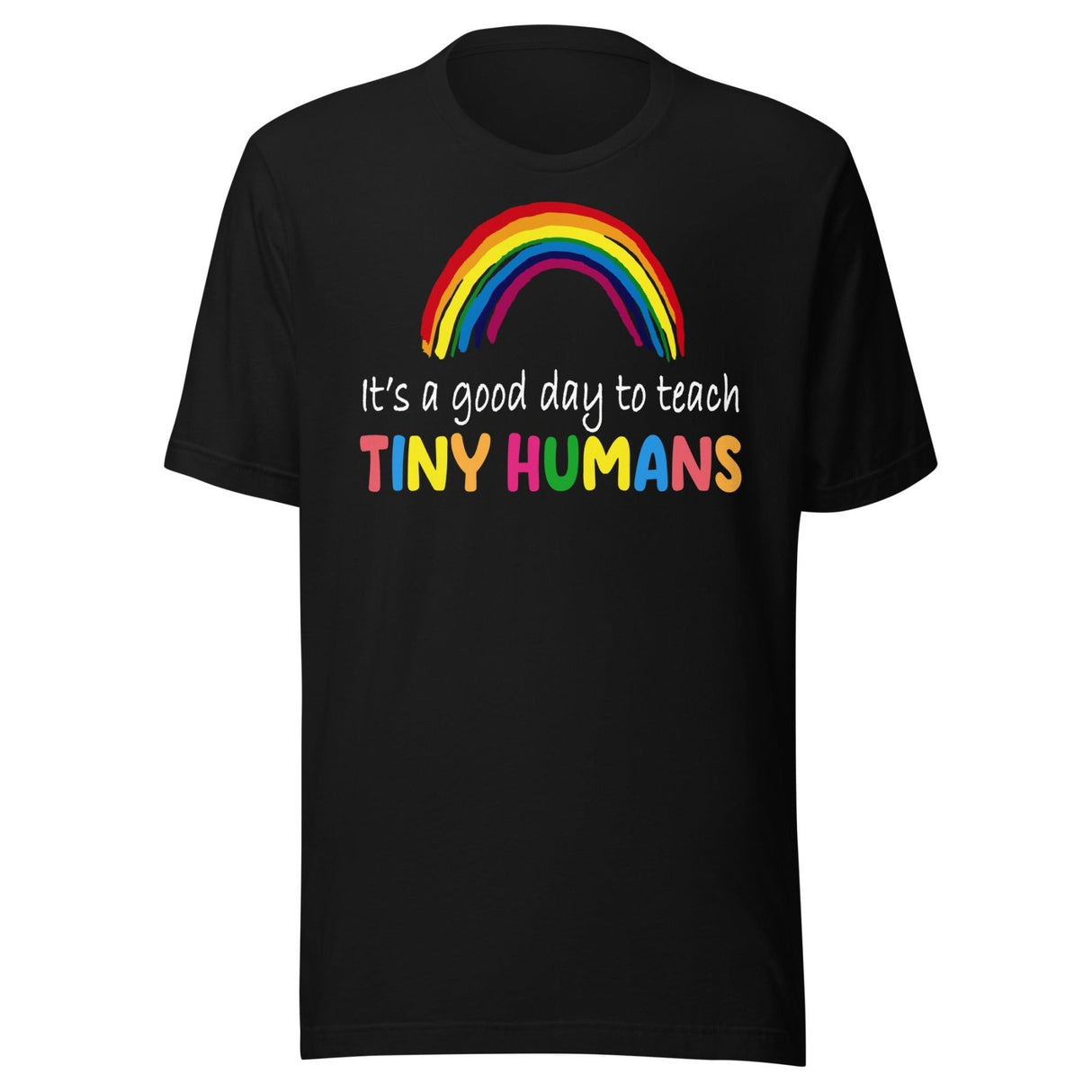 It's a Good Day to Teach Tiny Humans Shirt