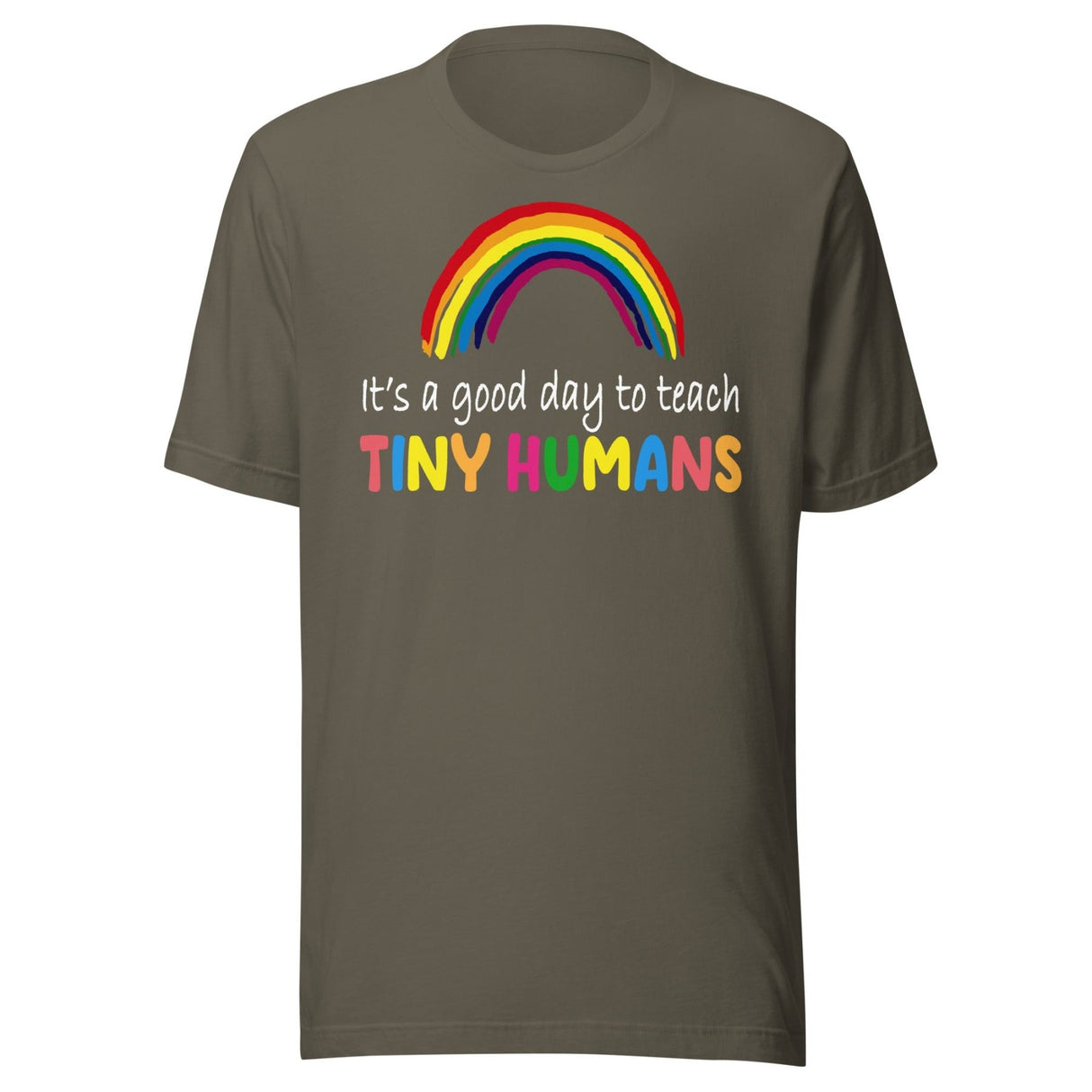 It's a Good Day to Teach Tiny Humans Shirt