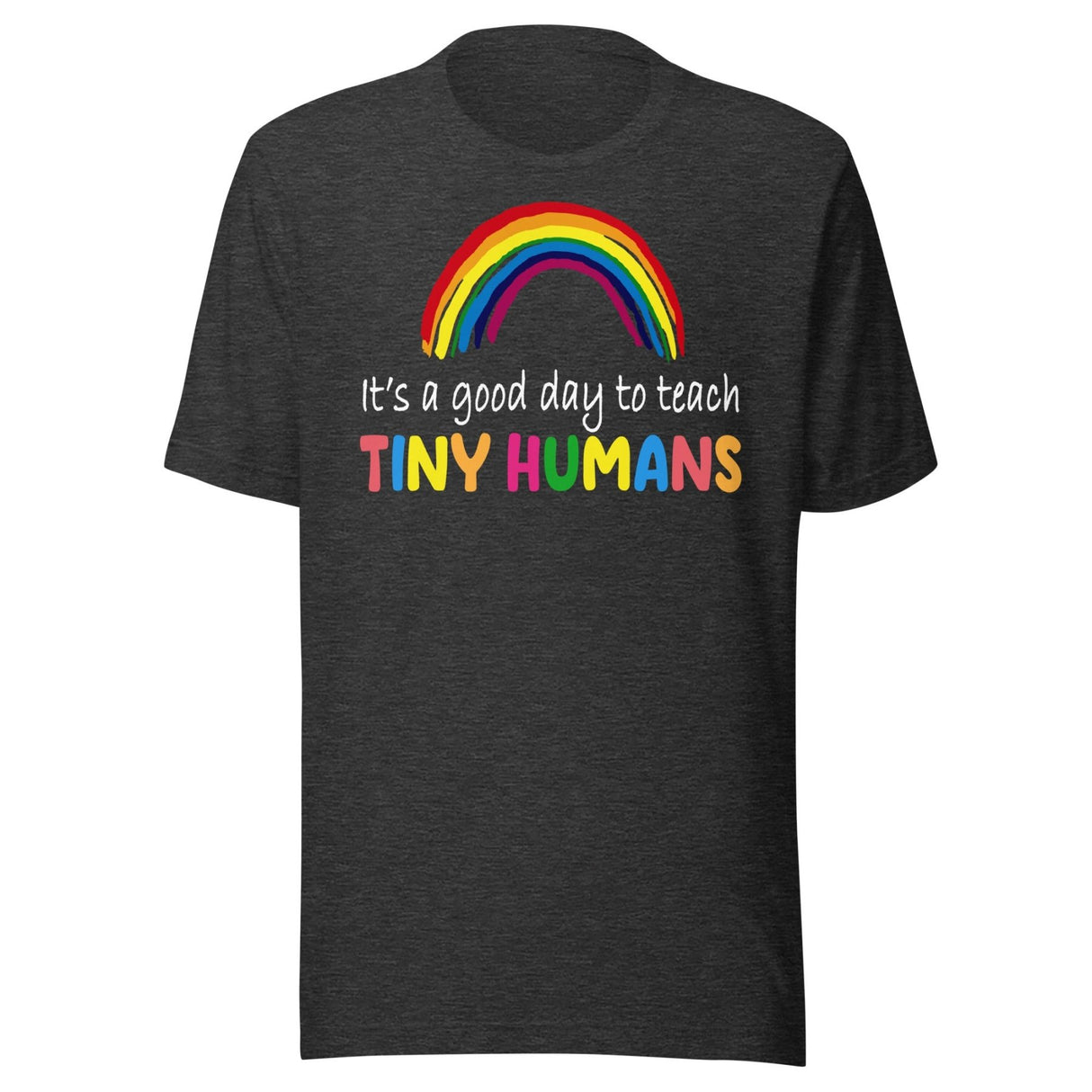 It's a Good Day to Teach Tiny Humans Shirt