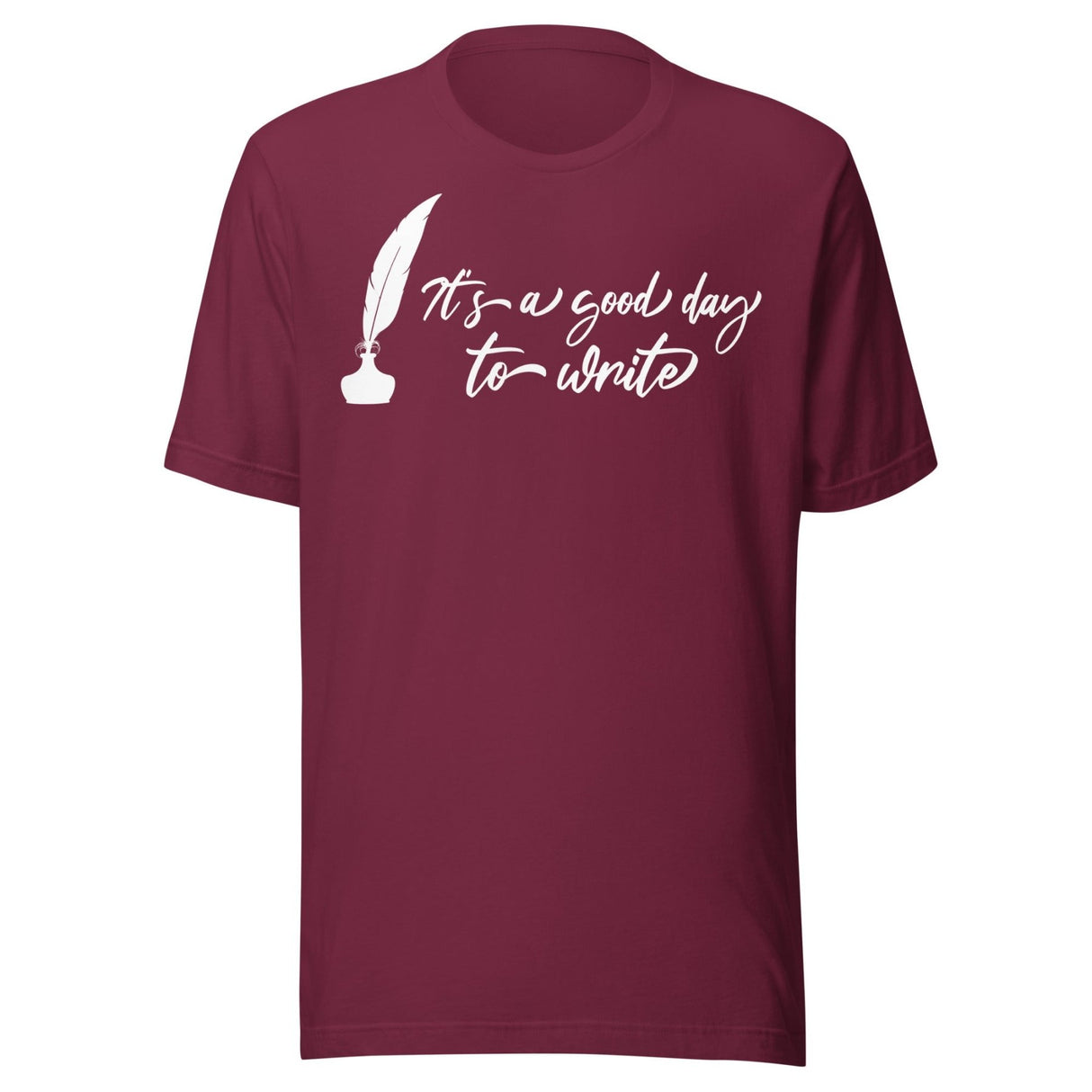 It's a Good Day To Write Shirt