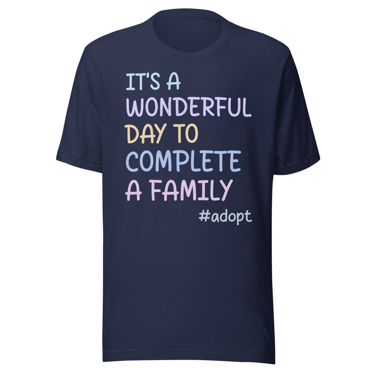It's a Wonderful Day To Complete a Family Adoption Shirt