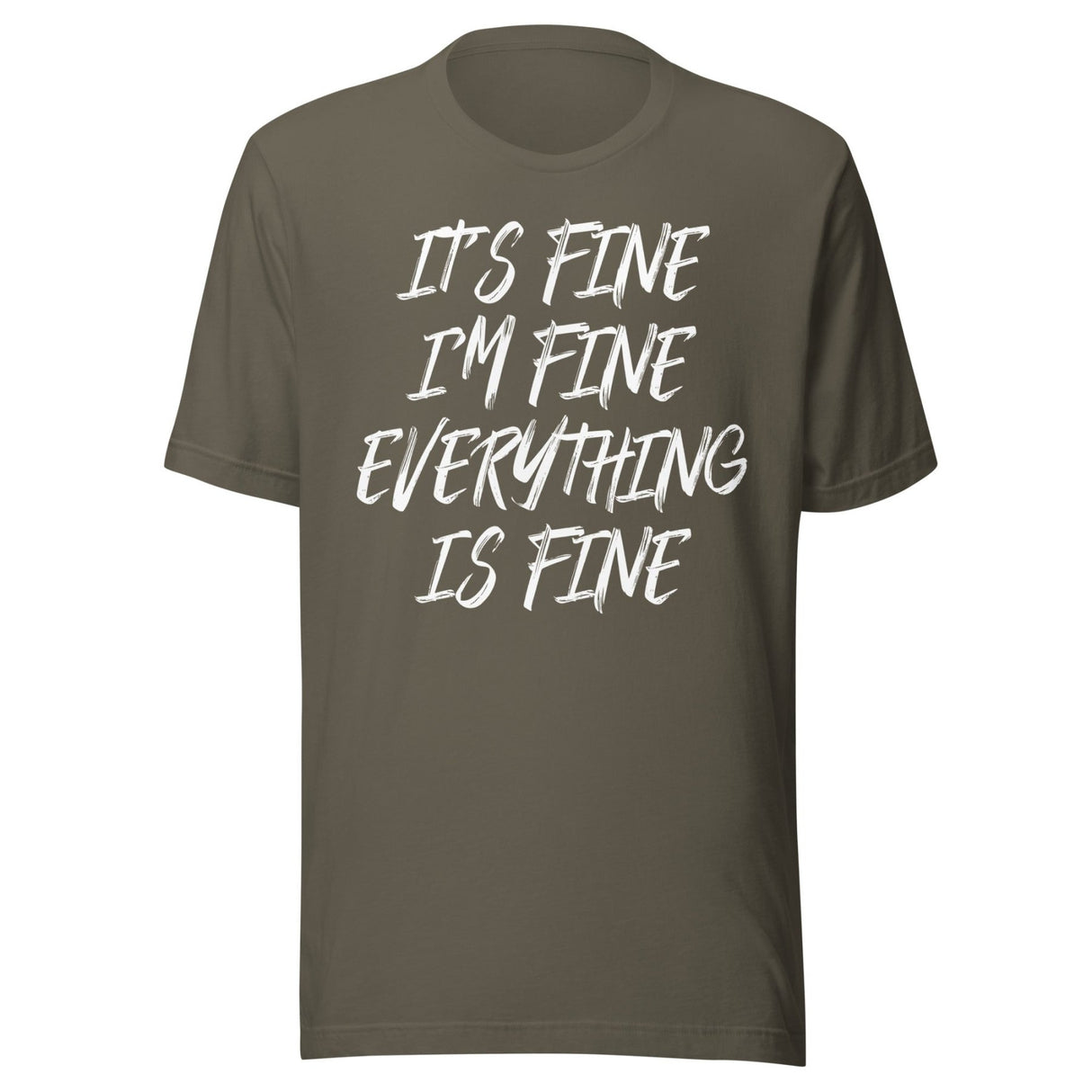 It's Fine Everything Is Fine Shirt