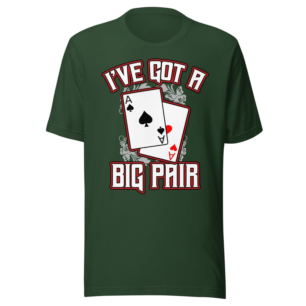I've Got a Big Pair Poker Shirt