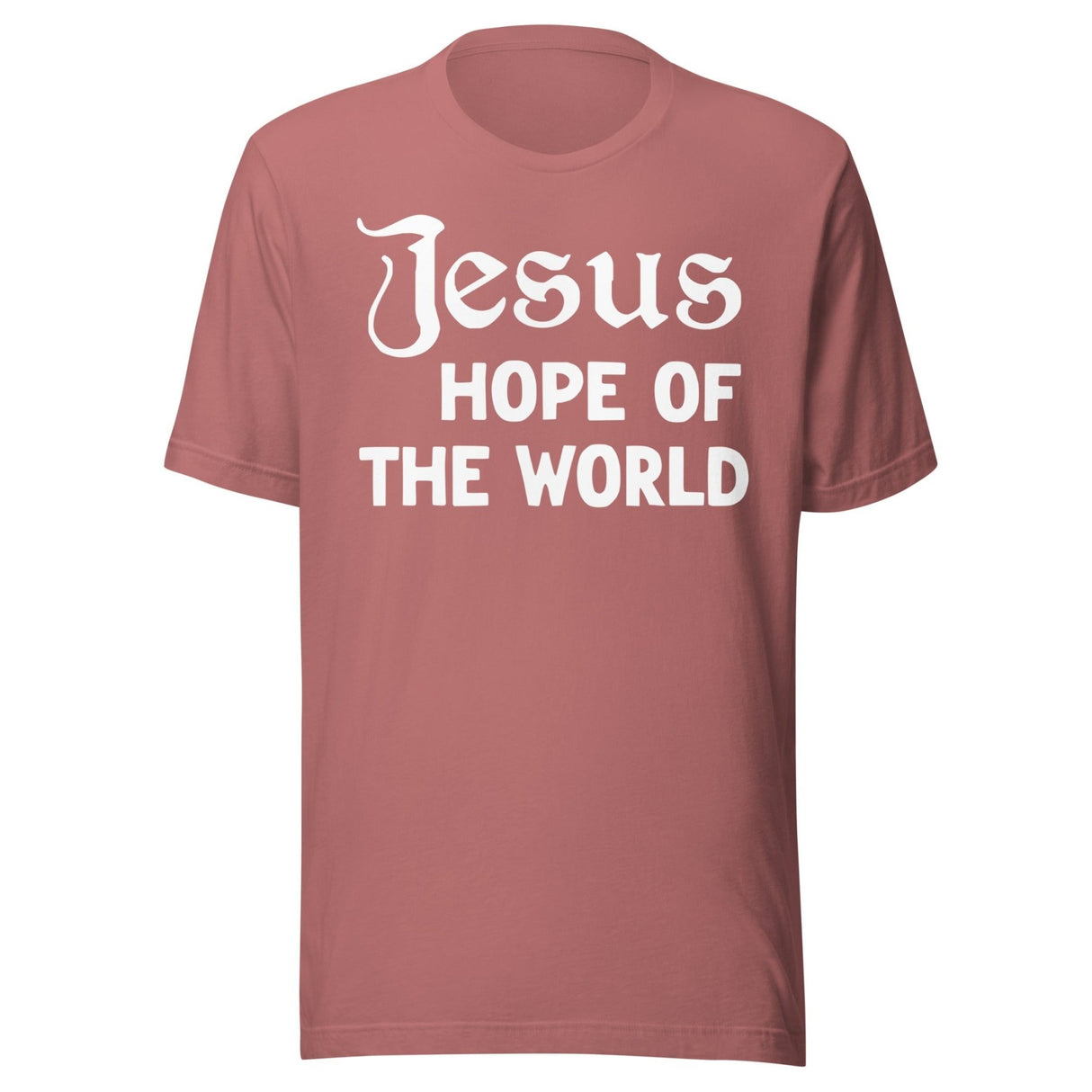 Jesus Hope of The World Shirt