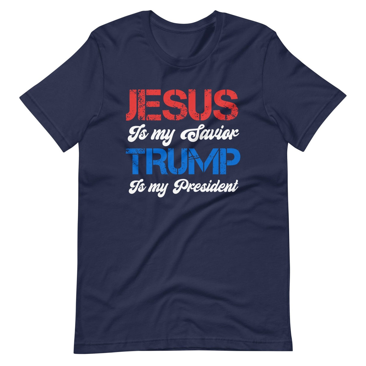 Jesus Is My Savior Trump Is My President Shirt