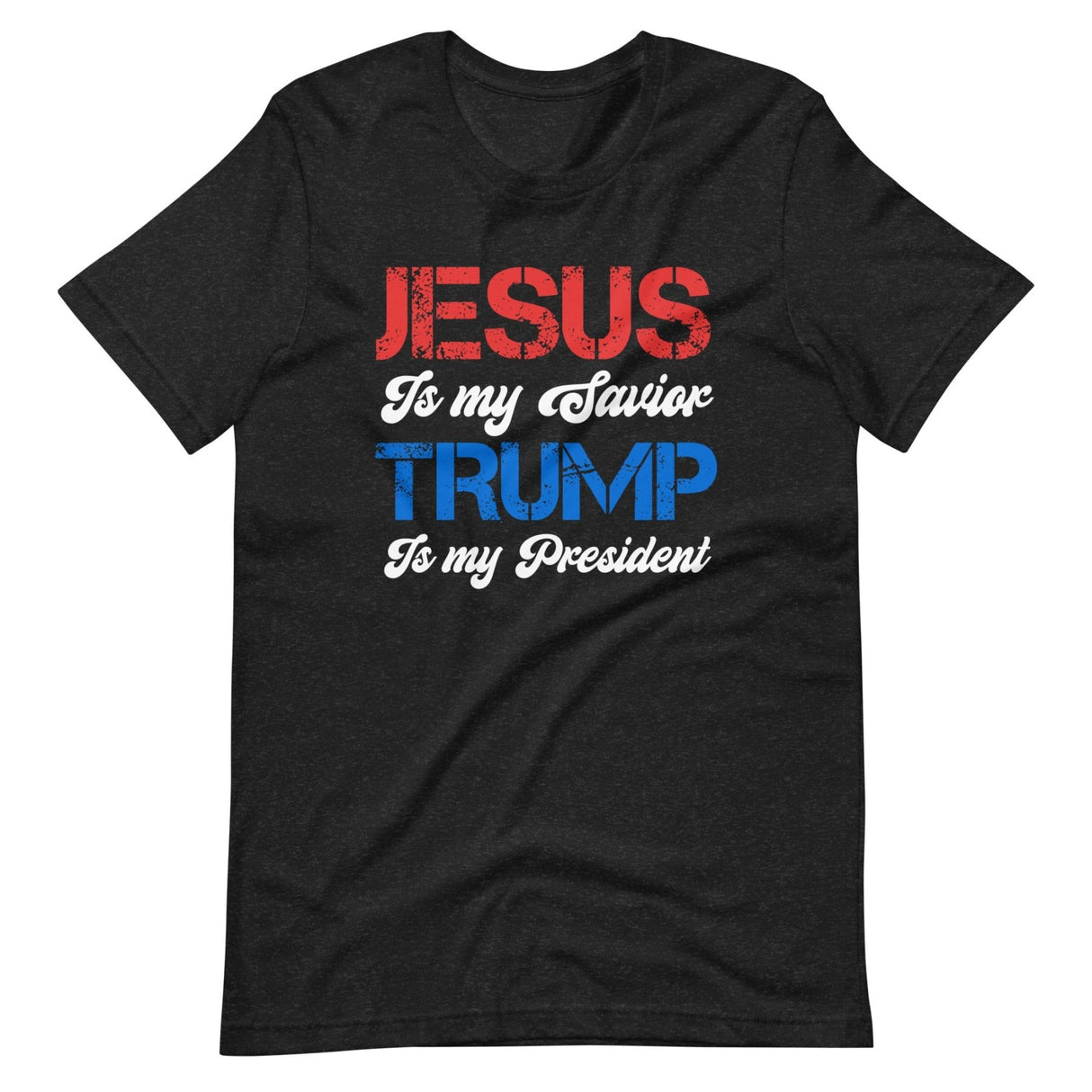 Jesus Is My Savior Trump Is My President Shirt