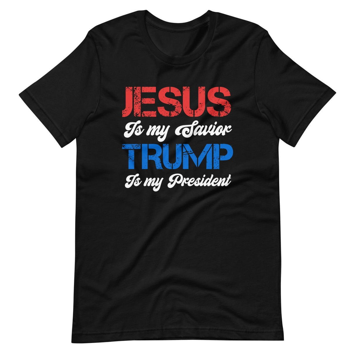 Jesus Is My Savior Trump Is My President Shirt