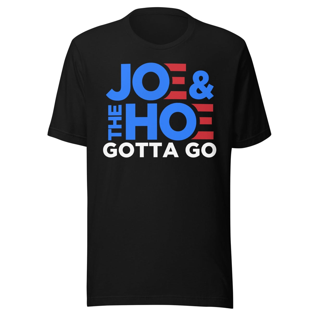 Joe and The Hoe Gotta Go Shirt