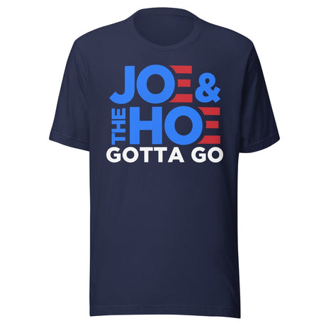 Joe and The Hoe Gotta Go Shirt