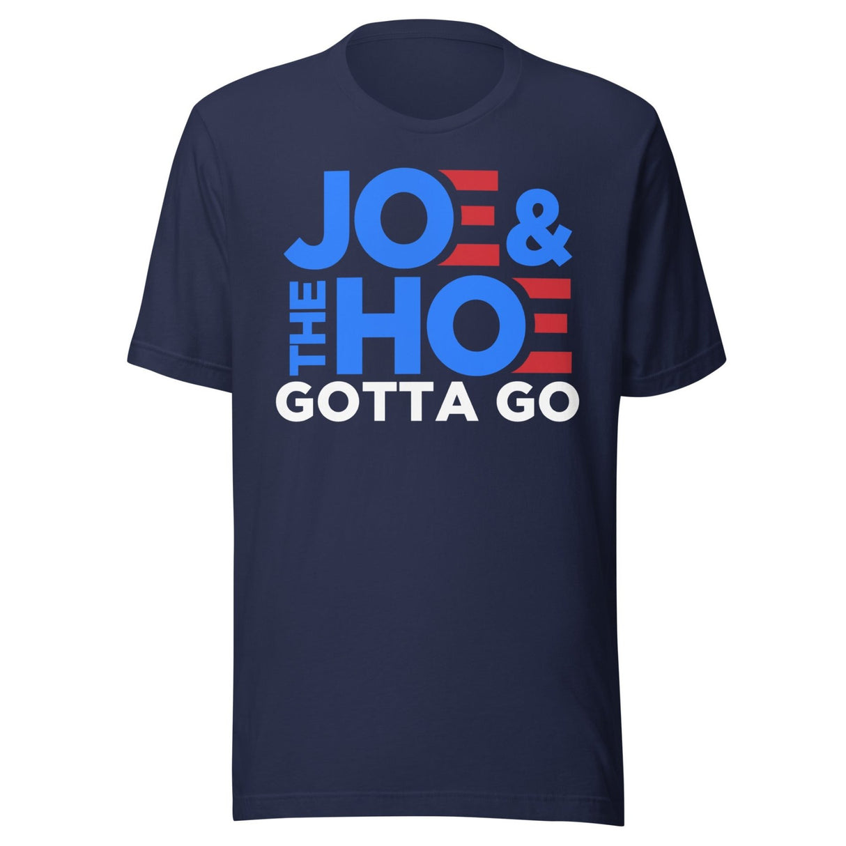 Joe and The Hoe Gotta Go Shirt