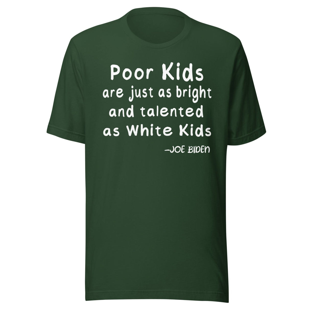 Joe Biden Poor Kids Shirt