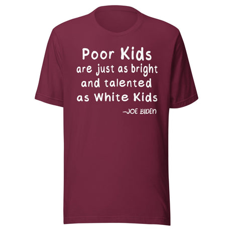 Joe Biden Poor Kids Shirt